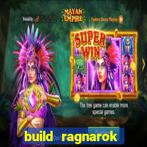 build ragnarok history reborn 1x